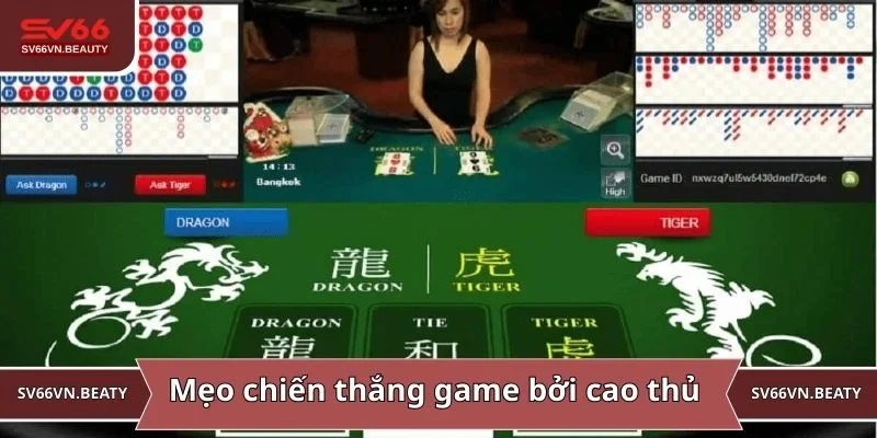 Mẹo chiến thắng game áp dụng bởi cao thủ 